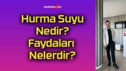 Hurma Suyu Nedir? Faydaları Nelerdir?