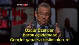 Özgür Özel’den darbe açıklaması! Gençler yaparsa teslim olurum!