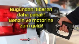 Bugünden itibaren daha pahalı! Benzin ve motorine zam geldi!