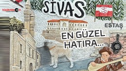 Sivas’a gelenler Sivas’tan ne götürebilir derken akla gelenler