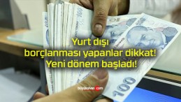 Yurt dışı borçlanması yapanlar dikkat! Yeni dönem başladı!