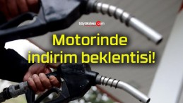 Motorinde indirim beklentisi!