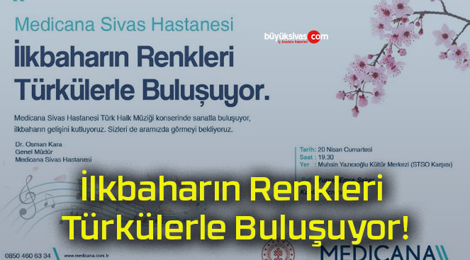 İlkbaharın Renkleri Türkülerle Buluşuyor!