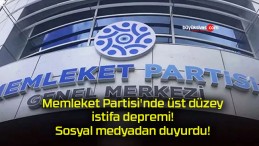 Memleket Partisi’nde üst düzey istifa depremi! Sosyal medyadan duyurdu!