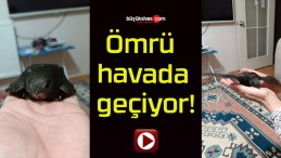 Ömrü havada geçiyor!