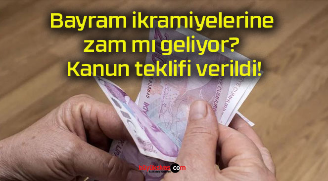 Bayram ikramiyelerine zam mı geliyor? Kanun teklifi verildi!