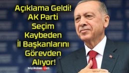 Açıklama Geldi! AK Parti Seçim Kaybeden İl Başkanlarını Görevden Alıyor!