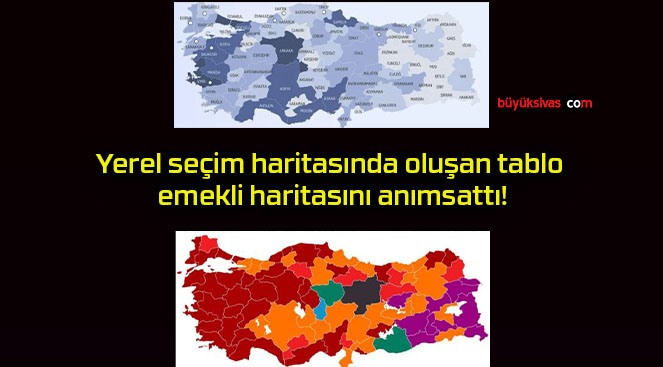 Yerel seçim haritasında oluşan tablo emekli haritasını anımsattı!