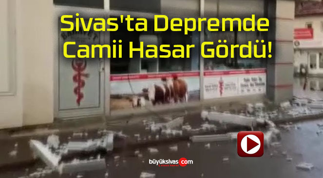 Sivas’ta Depremde Camii Hasar Gördü!