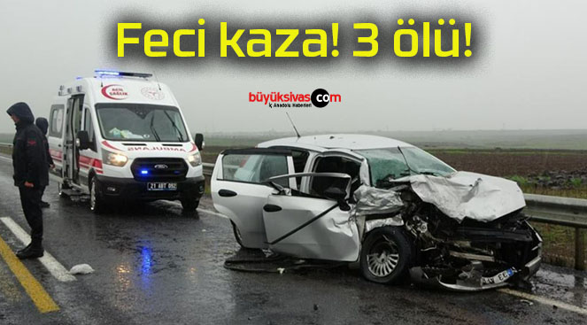 Feci kaza! 3 ölü!