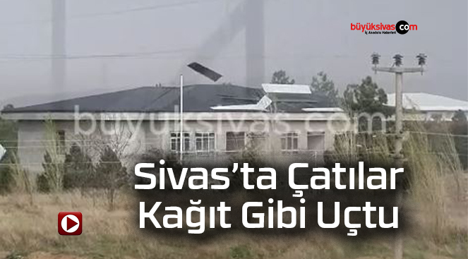 Sivas’taki o binanın çatısı rüzgarda kağıt gibi saçıldı