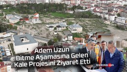 Adem Uzun AK Parti’nin Kale Projesini Ziyaret Etti