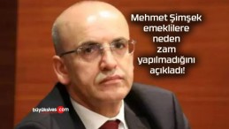 Mehmet Şimşek emeklilere neden zam yapılmadığını açıkladı!