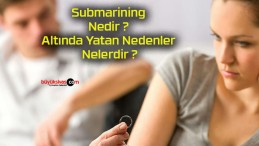 Submarining Nedir ? Altında Yatan Nedenler Nelerdir ?