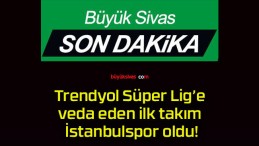 Trendyol Süper Lig’e veda eden ilk takım İstanbulspor oldu!