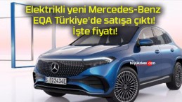 Elektrikli yeni Mercedes-Benz EQA Türkiye’de satışa çıktı! İşte fiyatı!