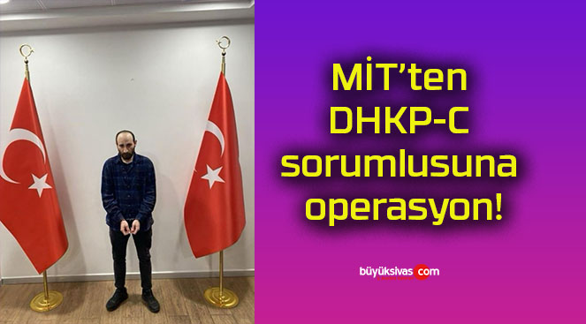 MİT’ten DHKP-C sorumlusuna operasyon!