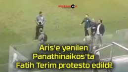 Aris’e yenilen Panathinaikos’ta Fatih Terim protesto edildi!