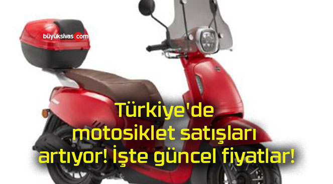 Türkiye’de motosiklet satışları artıyor! İşte güncel fiyatlar!