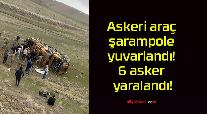 Askeri araç şarampole yuvarlandı! 6 asker yaralandı!