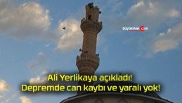 Ali Yerlikaya açıkladı! Depremde can kaybı ve yaralı yok!