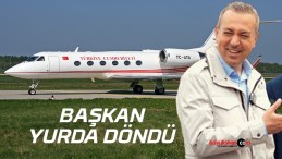 Başkan Yurda Döndü