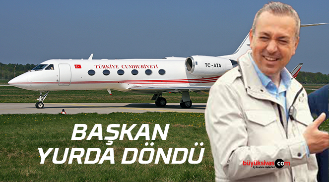 Başkan Yurda Döndü