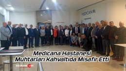 Medicana Hastanesi Muhtarları Kahvaltıda Misafir Etti