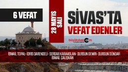 Sivas Aramızdan Ayrılanlar – Sivas’ta Ölenler –28 Mayıs 2024