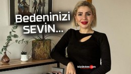 Bedeninizi sevin… Sevmiyorsanız bu haberi mutlaka okumalısınız…