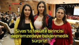 Sivas’ta fakülte birincisi depremzedeye beklenmedik sürpriz!