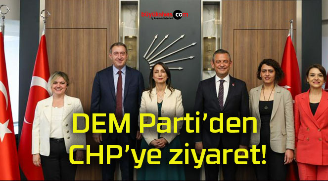 DEM Parti’den CHP’ye ziyaret!