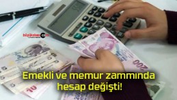 Emekli ve memur zammında hesap değişti!