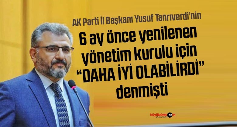 Yerel seçimler öncesi Yusuf Tanrıverdi yönetimi “daha iyi olabilirdi” denmişti