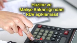 Hazine ve Maliye Bakanlığı’ndan KDV açıklaması!