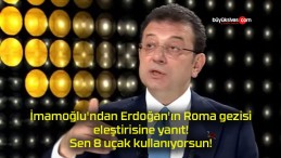 İmamoğlu’ndan Erdoğan’ın Roma gezisi eleştirisine yanıt! Sen 8 uçak kullanıyorsun!