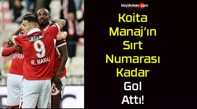 Sivassporlu Fode Koita gol sayısını 9’a yükseltti!