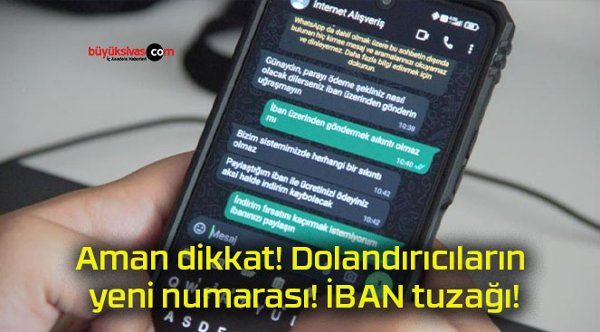 Aman dikkat! Dolandırıcıların yeni numarası! İBAN tuzağı!