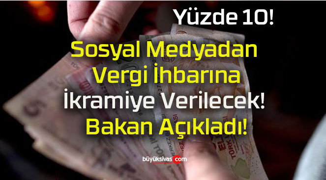 Sosyal Medyadan Vergi İhbarına İkramiye Verilecek! Bakan Açıkladı!