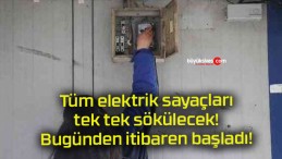 Tüm elektrik sayaçları tek tek sökülecek! Bugünden itibaren başladı!