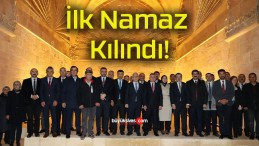 İlk Namaz Kılındı!