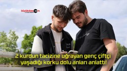 2 kurdun tacizine uğrayan genç çiftçi yaşadığı korku dolu anları anlattı!