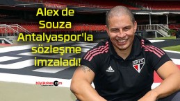 Alex de Souza Antalyaspor’la sözleşme imzaladı!