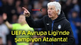 UEFA Avrupa Ligi’nde şampiyon Atalanta!