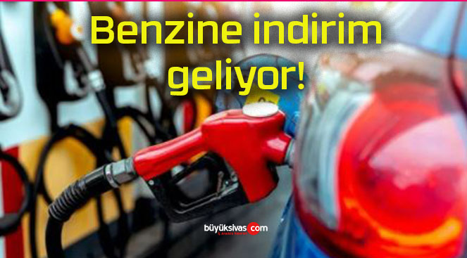 Benzine indirim geliyor!