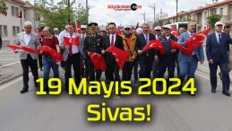 19 Mayıs 2024 Sivas!