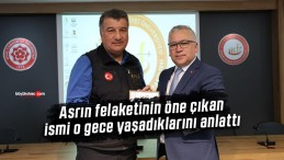 Asrın felaketinin öne çıkan ismi o gece yaşadıklarını anlattı