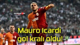 Mauro Icardi gol kralı oldu!