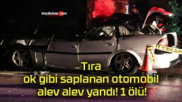 Tıra ok gibi saplanan otomobil alev alev yandı! 1 ölü!