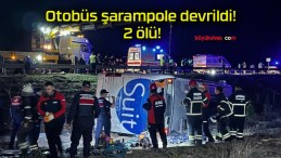 Otobüs şarampole devrildi! 2 ölü!